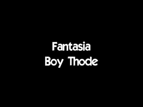 Fantasia - Boy Thode