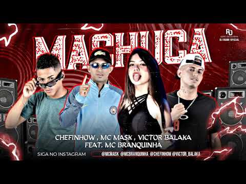 CHEFINHOW , MC MASK , VICTOR BALAKA .FEAT MC BRANQUINHA - MACHUCA💣🔥
