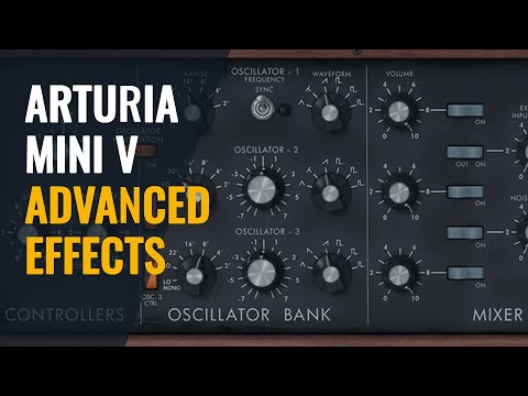 Arturia Mini V3 tutorial - Advanced and Effects (5/6)