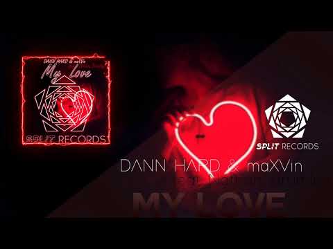 DANN HARD & maXVin feat. Nathan Brumley - MY LOVE(Set Me Free)