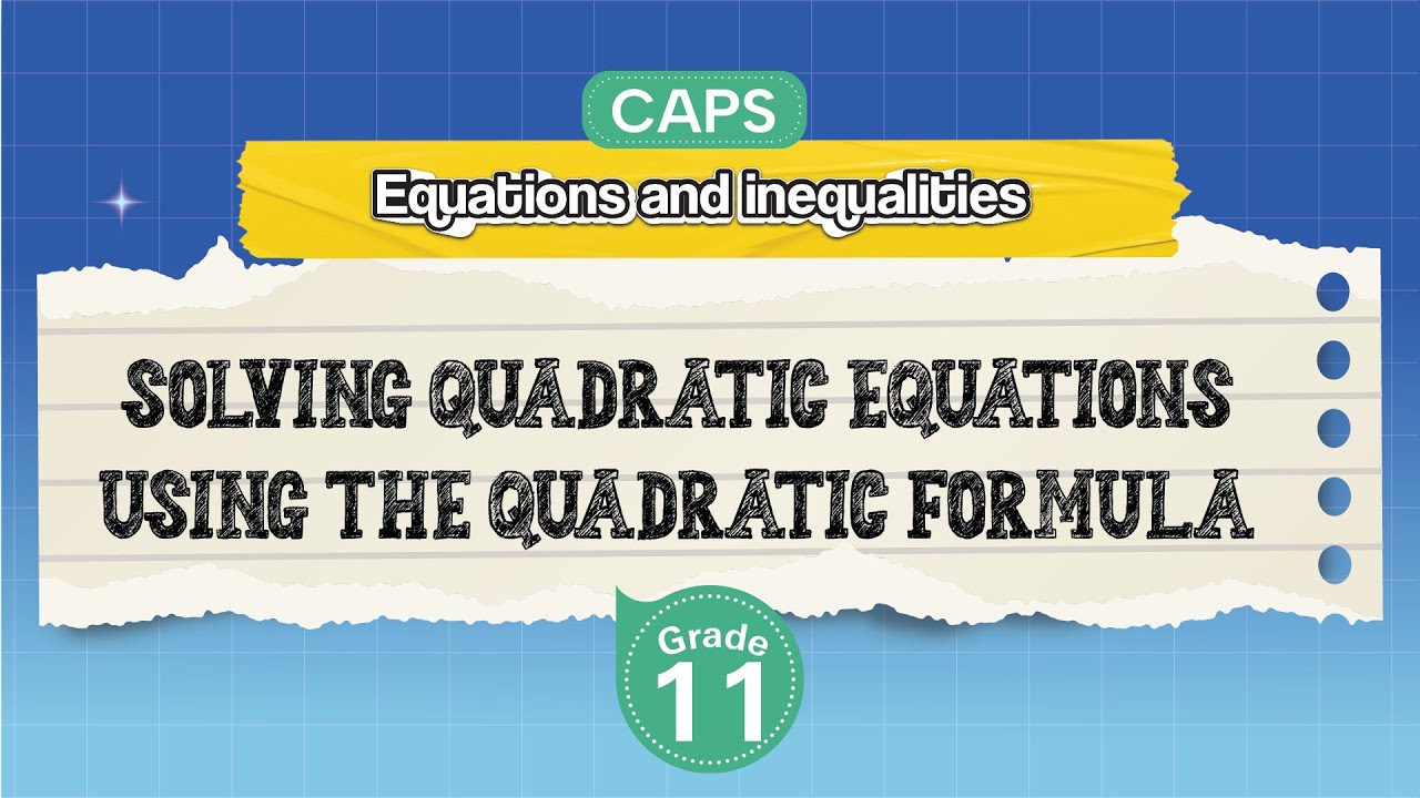 [GRADE 11] Solving Quadratic Equation Using the Quadratic Formula