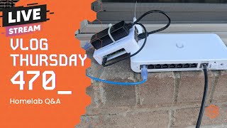 VLOG Thursday 470: Remote Management Tools, and Homelab Q&A