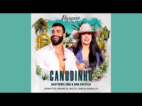 Gusttavo Lima, Ana Castela - Canudinho (Zonatto, Francis, Ricca, Diego Morillo) Club Mix