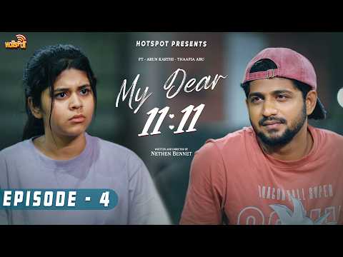 My Dear 11:11 ❤️| Episode -4 | Arunkarthi | Thaafia Abu | Nethen Bennet | Hotspot