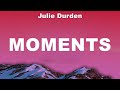 Julie Durden - Moments (Lyrics) Goo Goo Dolls, NINA, Angeline Quinto