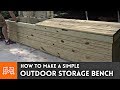 Outdoor Storage Bench // Woodworking How To | I Like To Make Stuff