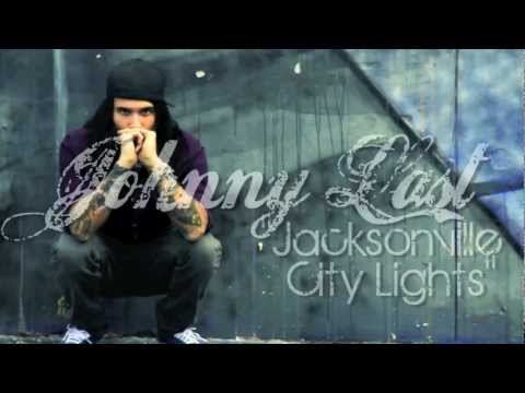 Johnny Last - Jacksonville City Lights ft Joey Galaxy