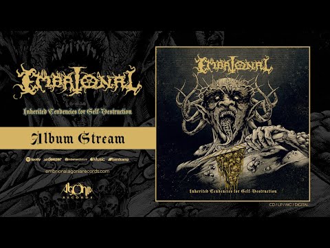 EMBRIONAL - Inherited Tendencies for Self-Destruction (Official Album Stream)