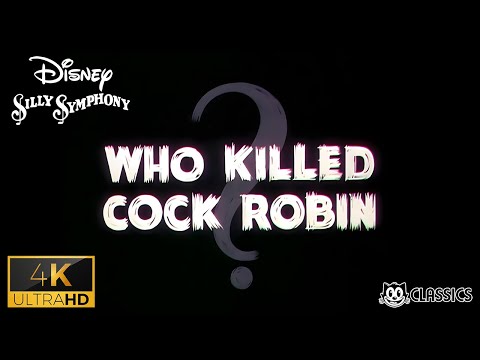 Silly Symphony: Who Killed Cock Robin? (1935) 4K Remastered | Disney Classic