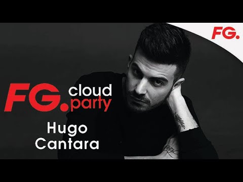 HUGO CANTARA | LA NUIT MAXXIMUM | FG CLOUD PARTY | LIVE DJ MIX | RADIO FG