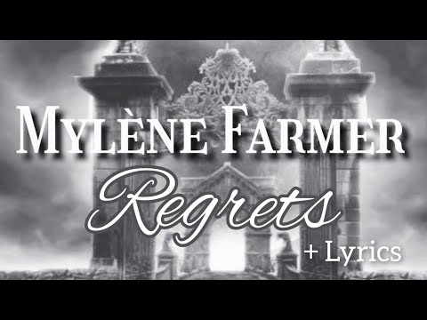 Mylène Farmer - Regrets + Lyrics