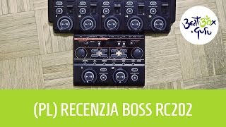  - [PL] Recenzja Boss RC-202 @ beatbox.guru