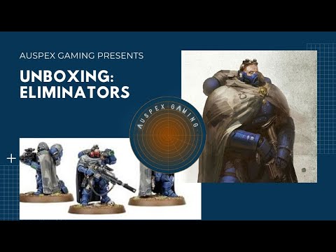 Primaris Eliminators Unboxing