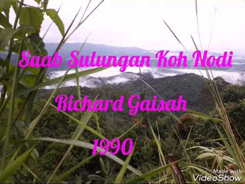Best of Richard Gaisah - Suab Sulungan Koh Nodi