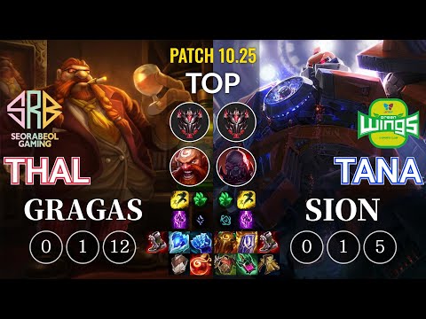 SRB Thal Gragas vs JAG TaNa Sion Top - KR Patch 10.25
