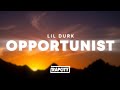 Lil Durk Opportunist Lyrics