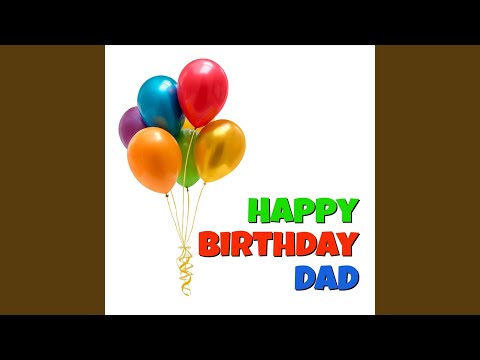 Happy Birthday Dad