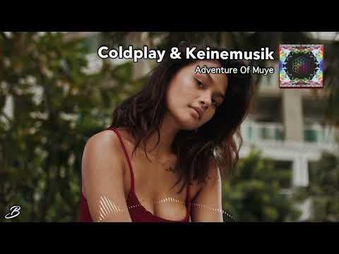 Coldplay & Keinemusik - Adventure Of Muye (ÆNDRUM Summer Edit)