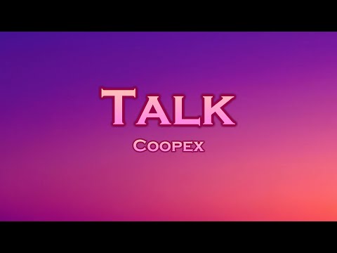 Coopex - Talk (Lyrics) feat. EQRIC, Britt Lari