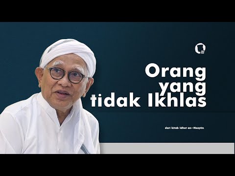 04. Orang yang tidak Ikhlas - Tema : Ikhlas