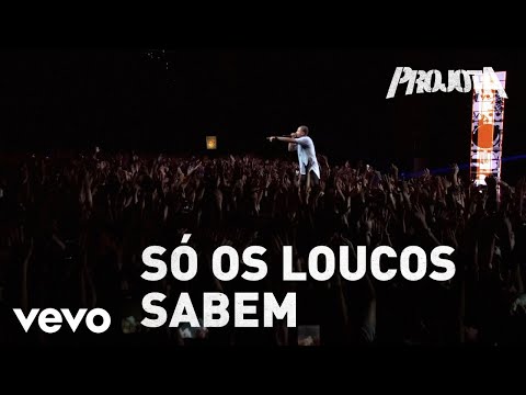Projota - Só Os Loucos Sabem (AMADMOL Ao Vivo)