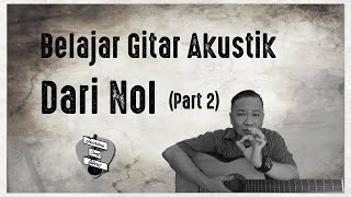 Download lagu Belajar Gitar Akustik Dari Nol (Part 2) mp3 Download lagu Belajar Gitar Akustik Dari Nol (Part 2) mp3
