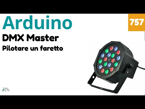 Come creare un Master DMX con Arduino - Video 757