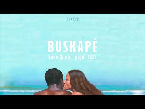 Fane, Eli - BUSKAPÉ (prod. FEZE)