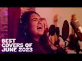 Top 10 Best Cover Songs Of June 2023 Topline Cover Songs