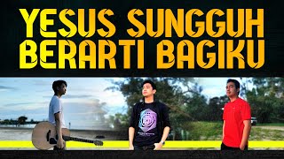 Download lagu YESUS SUNGGUH BERARTI (COVER) mp3 Download lagu YESUS SUNGGUH BERARTI (COVER) mp3