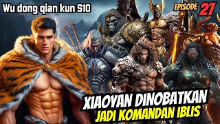 Download lagu OYEN JADI KOMANDAN IBLIS | SPOILER wu dong qian kun s10 mp3