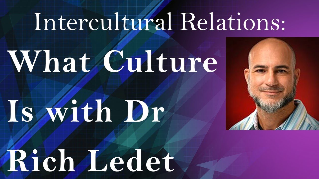 Ep 1.1: Conversation with Dr Rich Ledet on What Culture Is, Intercultural Relations