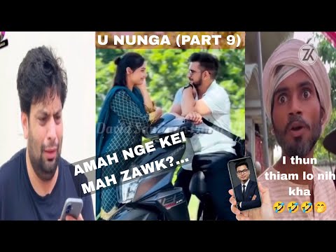 U Nunga (Part 9) Thun thiam lo...🤣🤣 Tunge i tan zawk?... 😬🤣🤣 Fiamthu Lawrkhawm [Mizo Reels]