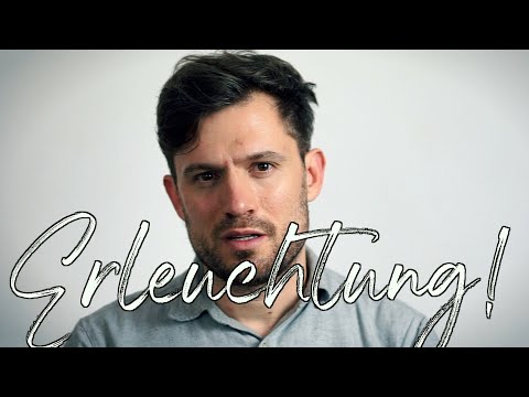 Wie du Erleuchtung finden kannst... Jetzt!