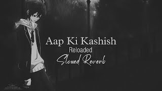 Download lagu Aap Ki Kashish | Slowed Reverb | Vicky Singh mp3 Download lagu Aap Ki Kashish | Slowed Reverb | Vicky Singh mp3