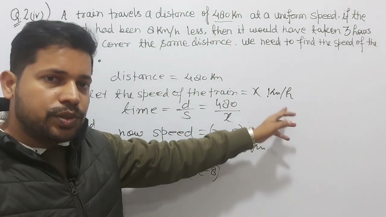 a train travels a distance of 480km at a uniform speed If the speed had been 8kmh less then it would
