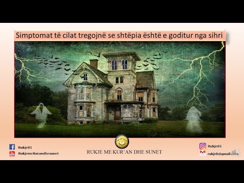 Simptomat të cilat tregojnë se shtëpia është e goditur nga sihri