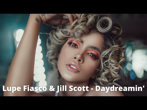 Lupe Fiasco & Jill Scott - Daydreamin'