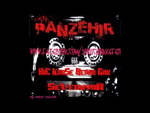 Panzehir - Hiç Kimse Ben Gibi Sevemiyor
