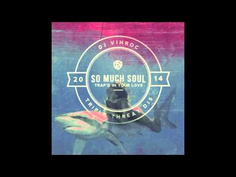 So Much Soul Trap'd in your Love - Vinroc