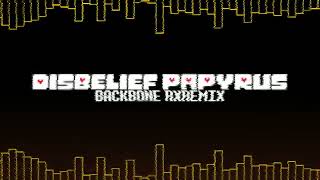 Download lagu [Disbelief Papyrus] Backbone (RXRemix) mp3