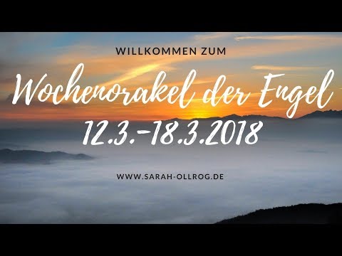 Wochenorakel der Engel 12.3. - 18.3.2018 I Wochenreading