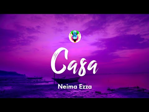 Neima Ezza - CASA (Testo/Lyrics)