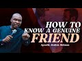 HOW TO KNOW A GENUINE FRIEND BY APOSTLE JOSHUA SELMAN