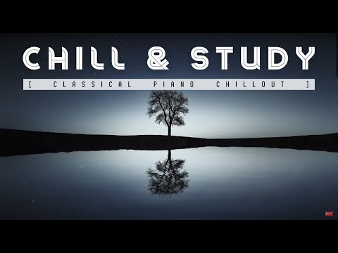 Classical Chillout - 2 Hour Mix