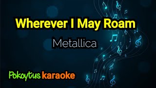 Download lagu Wherever I May Roam 🎤 Metallica (karaoke) mp3