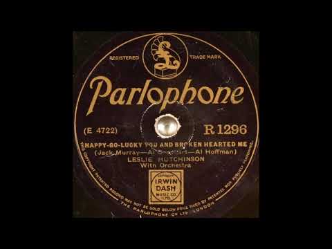 Leslie Hutchinson - Happy-Go-Lucky You and Broken Hearted Me (1932)