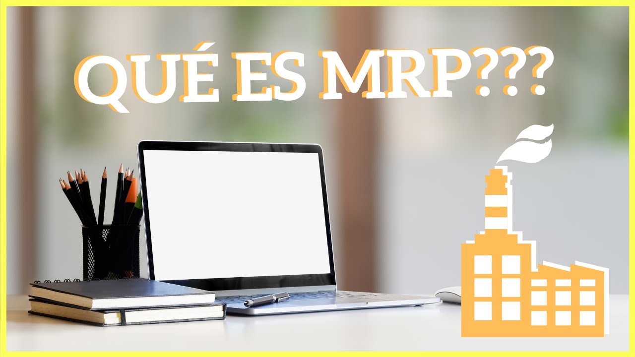 Planificación de Requerimientos de Materiales (MRP)