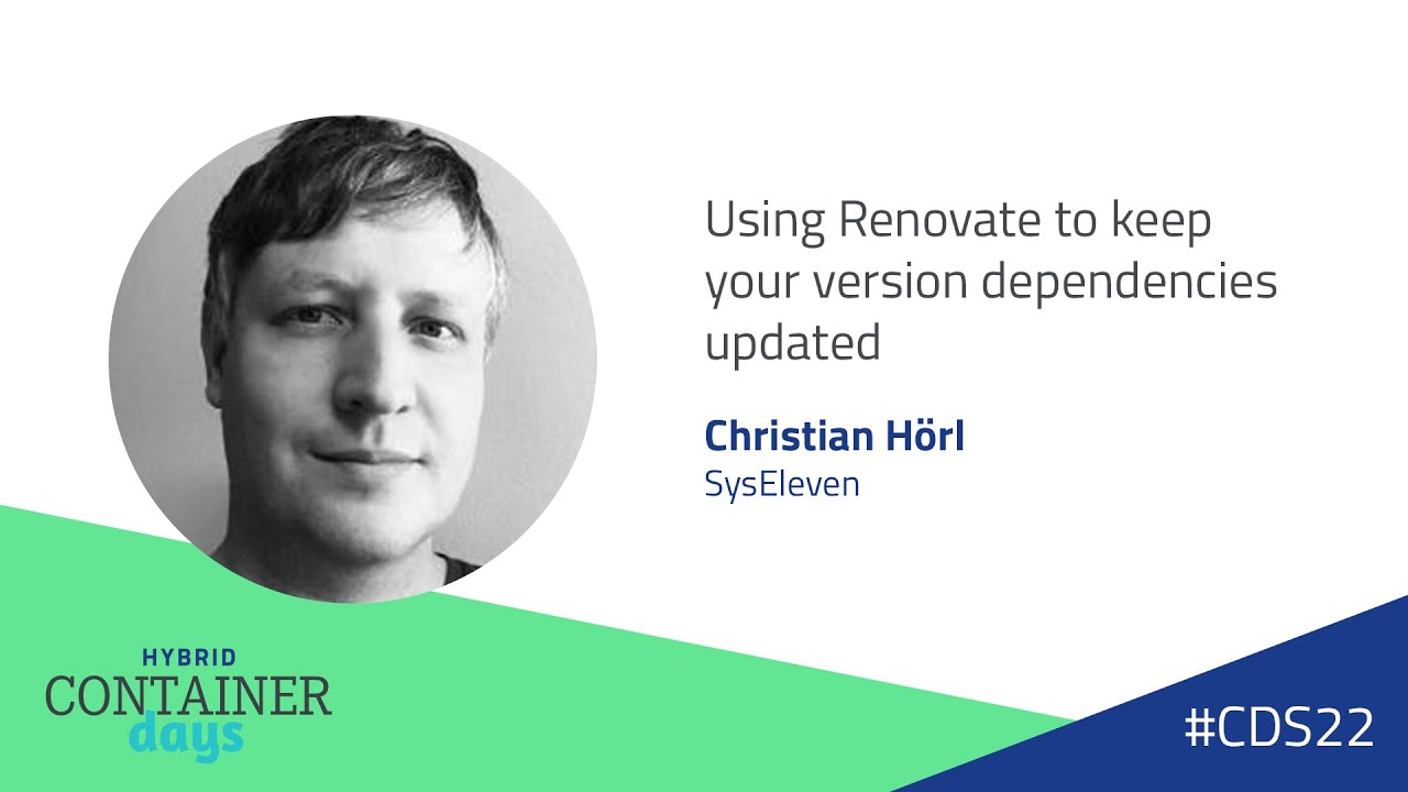 Using Renovate to keep your version dependencies updated - Christian Hörl, SysEleven