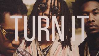 Turn It | Migos Type Beat